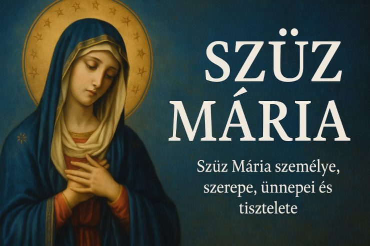 szuz-maria-elete-jelentosege
